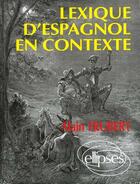 Couverture du livre « Lexique D'Espagnol En Contexte » de Trubert aux éditions Ellipses Marketing