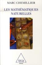 Couverture du livre « Les mathématiques naturelles » de Marc Chemillier aux éditions Odile Jacob