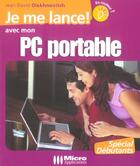 Couverture du livre « Je Me Lance Avec Mon Pc Portable » de Jean-David Olekhnovitch aux éditions Micro Application