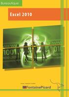 Couverture du livre « Excel 2010 ; découverte et initiation ; livre de l'élève » de Marie-Elisabeth Charre aux éditions Fontaine Picard