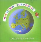 Couverture du livre « Mon premier tour d'Europe ; l'atlas des 5-8 ans » de Pascale Hédelin aux éditions Milan