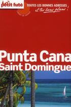 Couverture du livre « GUIDE PETIT FUTE ; CARNETS DE VOYAGE ; Punta Cana (édition 2013) » de  aux éditions Le Petit Fute