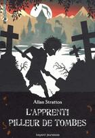Couverture du livre « L'apprenti pilleur de tombes » de Allan Stratton aux éditions Bayard Jeunesse