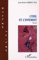 Couverture du livre « Exil et l'interdit (l') » de Mabeko Tali Jean-Mic aux éditions L'harmattan