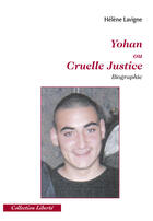 Couverture du livre « Yohan ou cruelle justice » de Helene Lavigne aux éditions Societe Des Ecrivains