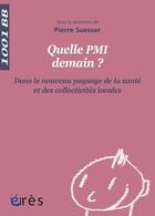 Couverture du livre « Quelle place pour la PMI ? dans le nouveau paysage de la santé et des collectivités locales » de Pierre Suesser aux éditions Eres