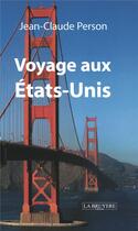 Couverture du livre « Voyage aux Etats-Unis » de Jean-Claude Person aux éditions La Bruyere