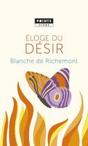 Couverture du livre « Éloge du désir » de Blanche De Richemont aux éditions Points