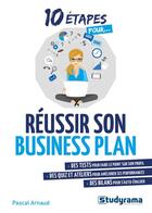 Couverture du livre « 10 étapes pour... : réussir son business plan » de Pascal Arnaud aux éditions Studyrama