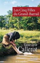 Couverture du livre « Les cinq filles du grand-barrail » de Genevieve Callerot aux éditions De Boree