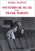 Couverture du livre « Souvenirs de ma vie avec frank martin » de Martin Maria aux éditions L'age D'homme