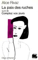 Couverture du livre « Paix Des Ruches (La) Ps35 » de Alice Rivaz aux éditions L'age D'homme