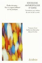 Couverture du livre « Sociologie, anthropologie et soins ; formations paramédicale et médicale » de Marcel Drulhe et Catherine Mercadier et Francois Sicot aux éditions Estem