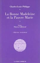 Couverture du livre « La bonne madeleine et la pauvre marie » de  aux éditions La Part Commune