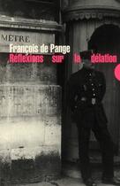 Couverture du livre « Réflexions sur la délation » de Francois De Pange aux éditions Allia