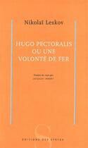Couverture du livre « Hugo Pectoralis ou une volonté de fer » de Nikolai Leskov aux éditions Syrtes
