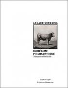 Couverture du livre « Du régime philosophique ; Nietzsche dietéticien » de Arnaud Sorosina aux éditions Manucius