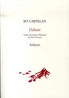 Couverture du livre « Dehors » de Bo Carpelan aux éditions Arfuyen