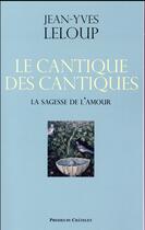 Couverture du livre « Le cantique des cantiques ; la sagesse de l'amour » de Jean-Yves Leloup aux éditions Archipel