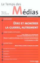 Couverture du livre « Le temps des médias t.4 ; dire et montrer la guerre autrement » de  aux éditions Nouveau Monde