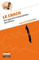 Couverture du livre « Le coach ; une approche décoiffante (2e édition) » de Sylvie De Fremicourt aux éditions Ems