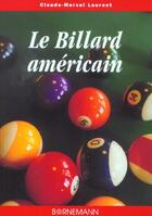 Couverture du livre « Le billard americain » de Laurent C.M aux éditions Bornemann