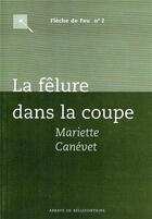 Couverture du livre « La fêlure dans la coupe » de Mariette Canevet aux éditions Bellefontaine