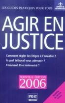 Couverture du livre « Agir en justice (édition 2006) » de Patricia Gendrey aux éditions Prat