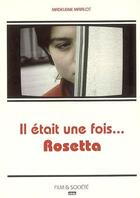 Couverture du livre « Il etait une fois... rosetta : la crise dans l'oeuvre de luc et jean-pierre dardenne en general, et » de Mairlot Madeleine aux éditions Cefal