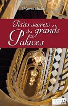 Couverture du livre « Petits secrets des grands palaces » de Maurice Saelens aux éditions La Boite A Pandore