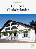 Couverture du livre « Petit traité d'écologie humaine » de Philippe Saint Marc aux éditions Frison Roche