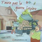 Couverture du livre « Y aura pas la guerre, j'espère » de Najat Azira aux éditions Chouetteditions.com