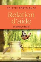 Couverture du livre « Relation d'aide et amour de soi » de Colette Portelance aux éditions Du Cram