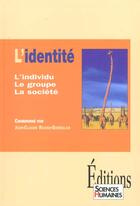 Couverture du livre « L'identite : l'individu, le groupe, la societe » de Jean-Claude Ruano-Borbalan aux éditions Sciences Humaines