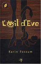 Couverture du livre « L'oeil d'Eve » de Karin Fossum aux éditions Odin