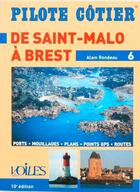 Couverture du livre « Pilote côtier Tome 6 : Saint-Malo à Brest » de Marcel Berthier aux éditions Voiles Et Voiliers