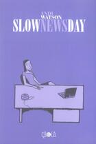 Couverture du livre « Slow news day » de Andi Watson aux éditions Ca Et La