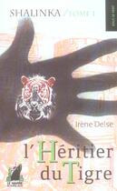 Couverture du livre « Shalinka T.1 ; L'Heritier Du Tigre » de Irene Delse aux éditions Navire En Pleine Ville