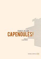 Couverture du livre « Capenoules » de Francis Delabre aux éditions La Contre Allee