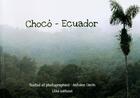 Couverture du livre « Chocó - ecuador » de Tonio Cazin aux éditions Lsaa Editions