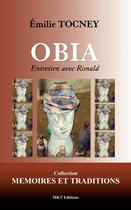 Couverture du livre « Obia ; entretien avec Ronald » de Emilie Tocney aux éditions M.k.t.