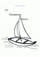 Couverture du livre « LE VAISSEAU BLANC » de B.Edeinger A. Perry aux éditions Thebookedition.com