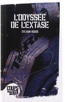 Couverture du livre « L'odyssée de l'extase » de Sylvain Houde aux éditions Coups De Tete