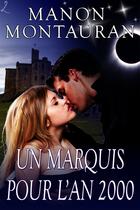 Couverture du livre « Un marquis pour l'an 2000 » de Manon Montauran aux éditions Editions Laska