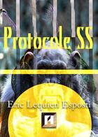 Couverture du livre « Protocole SS » de Eric Lequien Esposti aux éditions Asteroide