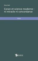 Couverture du livre « Coran et science moderne : ni miracle ni concordance » de Said Elias aux éditions Publibook