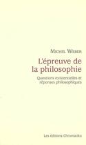 Couverture du livre « L'épreuve de la philosophie » de Michel Weber aux éditions Chromatika