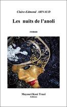 Couverture du livre « Les nuits de l'anoli » de Claire Edmond Arnaud aux éditions M.k.t.