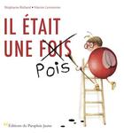 Couverture du livre « Il était une pois » de Stephanie Rolland et Marion Lemonnier aux éditions Le Parapluie Jaune
