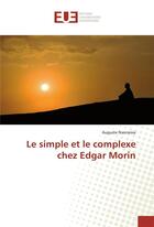 Couverture du livre « Le simple et le complexe chez edgar morin » de Auguste Nsonsissa aux éditions Editions Universitaires Europeennes